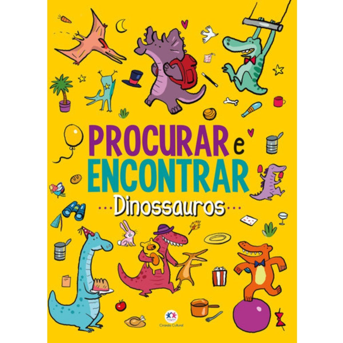 Livro Infantil Dinossauros - Procurar E Encontrar - Ciranda Cultural Livro Infantil Dinossauros - Procurar E Encontrar - Ciranda Cultural
